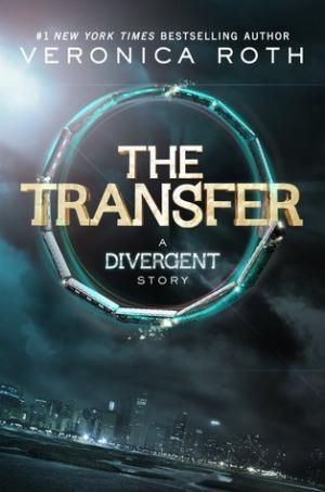 The Transfer (Divergent #0.1) PDF Free Download