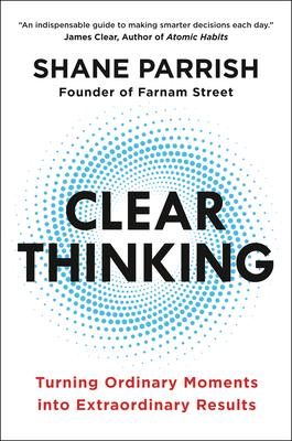 Clear Thinking by Shane Parrish PDF Free Download